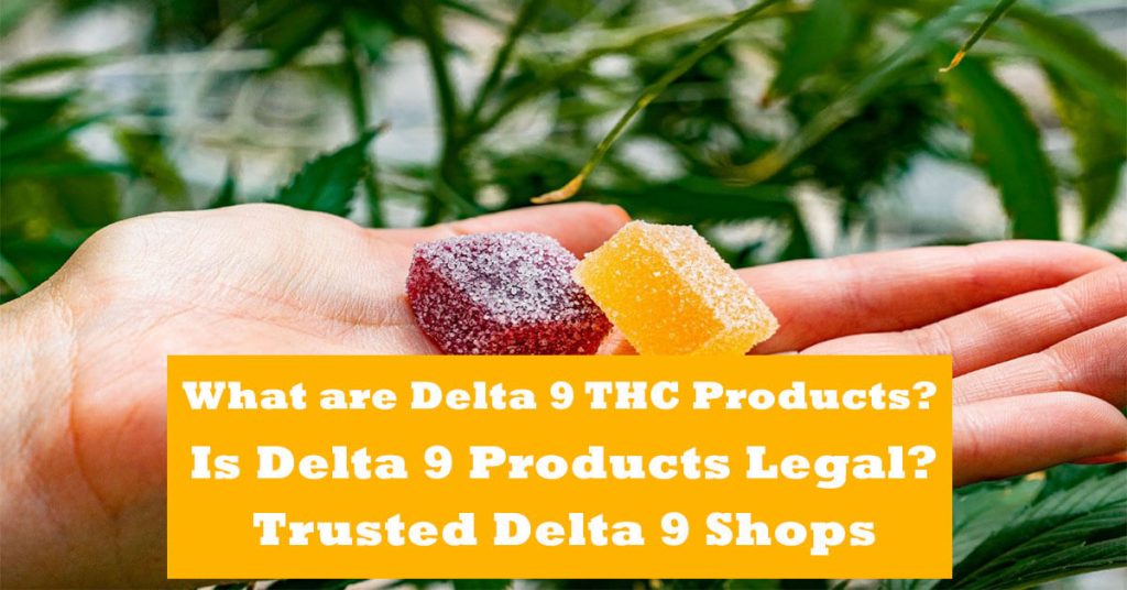 Delta 9 THC Products
